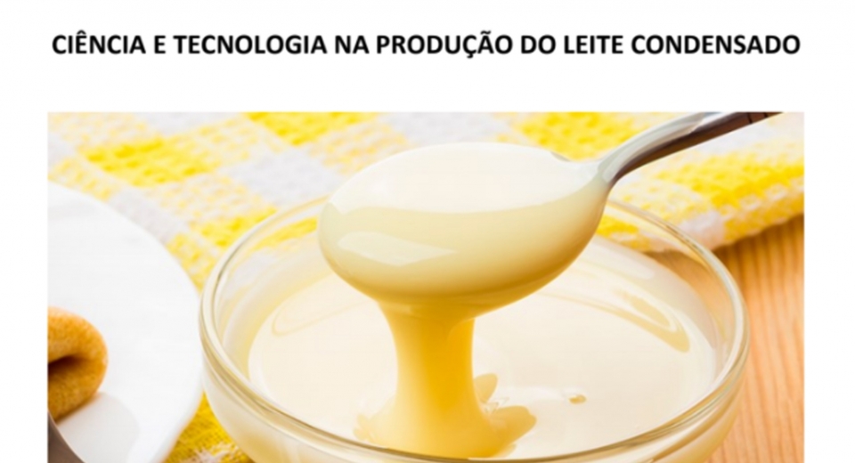 Ciência e tecnologia na produção de leite condensado