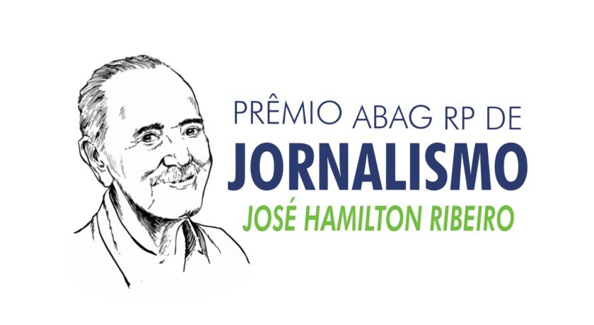 Recorde e excelência: Prêmio ABAG/RP de Jornalismo José Hamilton Ribeiro - conheça os finalistas da 17ª edição 